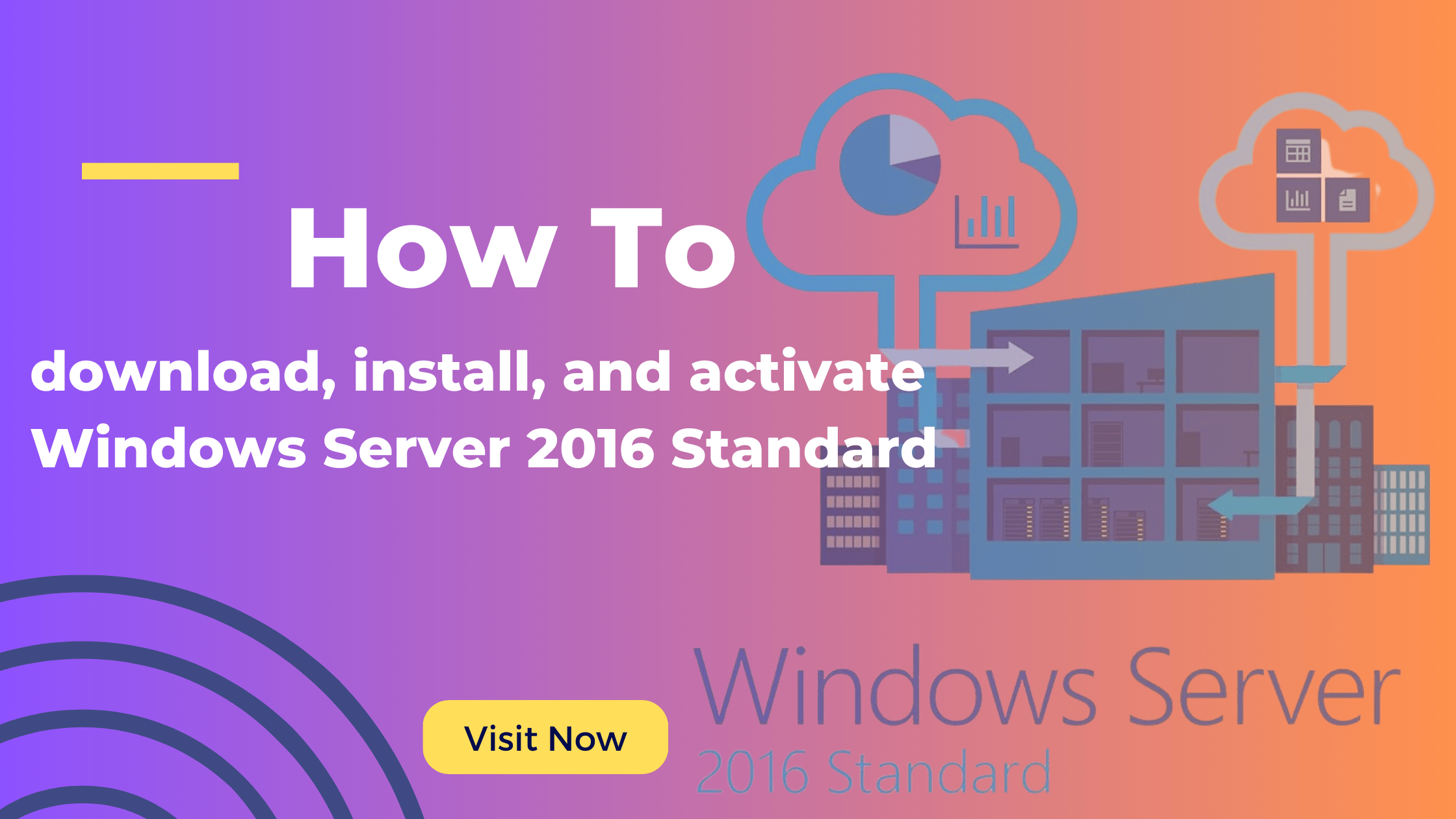 download, install and activate Windows Server 2016 Standard